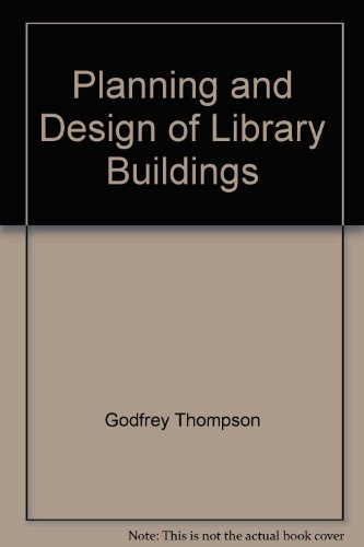 Stock image for Planning and Design of Library Buildings for sale by Better World Books: West