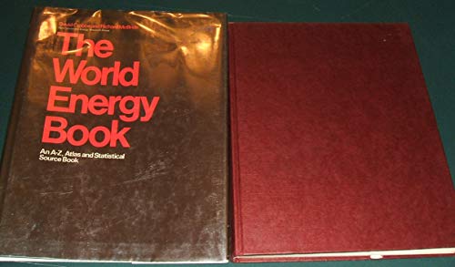 Beispielbild fr The World energy book: An A-Z, atlas, and statistical source book zum Verkauf von Wonder Book