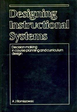 Imagen de archivo de Designing Instructional Systems: Decision-Making in Course Planning & Curriculum Design a la venta por ThriftBooks-Dallas