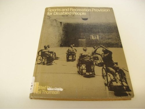 Sports and Recreation Provision for Disabled People (9780893971922) by Thomson, Neil