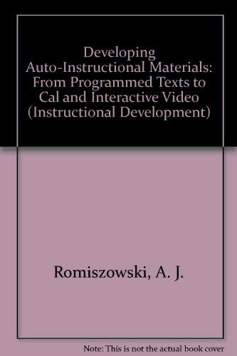 Stock image for Developing Auto-Instructional Materials : From Programmed Texts to CAL and Interactive Video for sale by Better World Books