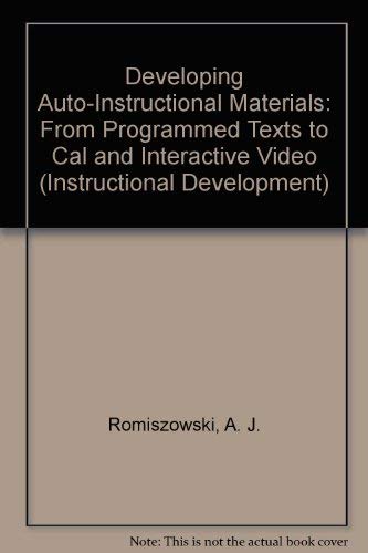 Imagen de archivo de Developing Auto-Instructional Materials: From Programmed Texts to CAL and Interactive Video a la venta por PsychoBabel & Skoob Books