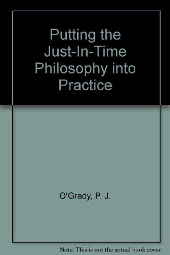 Beispielbild fr Putting the Just-in-Time Philosophy into Practice zum Verkauf von Better World Books