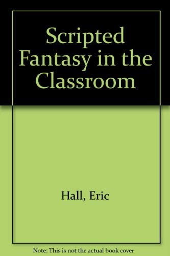 Stock image for Scripted Fantasy in the Classroom for sale by Bingo Used Books