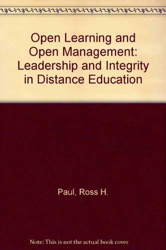 Beispielbild fr Open Learning and Open Management : Leadership and Integrity in Distance Education zum Verkauf von Better World Books