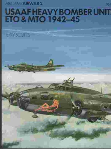 Beispielbild fr USAAF Heavy Bomber Units ETO and MTO 1942-45 (Aircam / Airwar) zum Verkauf von Books From California