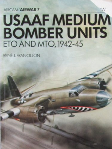 Beispielbild fr USAAF Medium Bomber Units ETO and MTO, 1942-45 zum Verkauf von HPB-Emerald