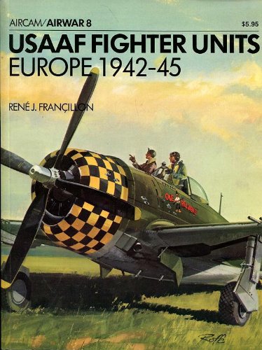 Stock image for USAAF Fighter Units, Europe, 1942-45 for sale by Better World Books