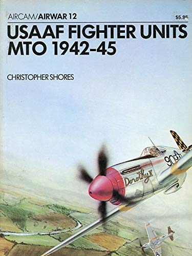 Beispielbild fr USAAF Fighter Units - MTO 1942-45 zum Verkauf von Books From California