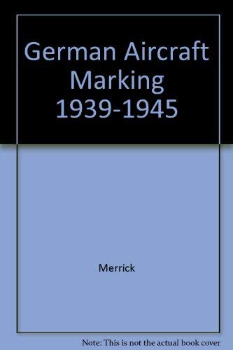 9780894020377: German Aircraft Marking 1939-1945