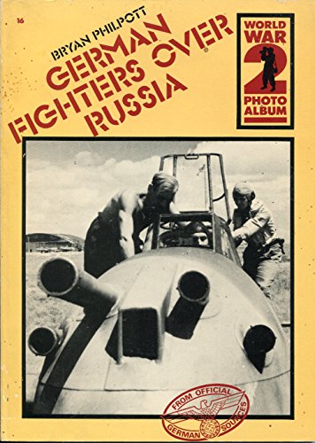 Stock image for GERMAN FIGHTERS OVER RUSSIA: A Selection of German Wartime Photographs from the Bundesarchiv, Koblenz (World War 2 Photo Album) for sale by HPB-Ruby