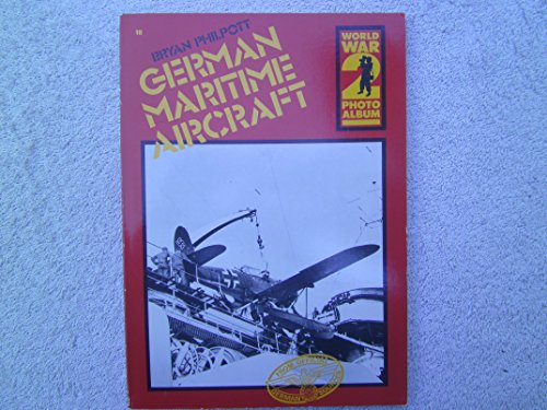 9780894040467: German Maritime Aircraft (World War II Photos Album #18): A Selection of Germam Wartime Photographs From the Bundesarchiv, Koblenz