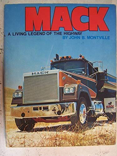 Stock image for Mack: A Living Legend of Highway for sale by Books Unplugged