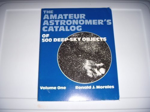 Beispielbild fr The Amateur Astronomer's Catalog of 500 Deep-Sky Objects, Vol. 1 zum Verkauf von SecondSale