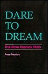 Stock image for Dare to Dream: The Rose Resnick Story for sale by Front Cover Books