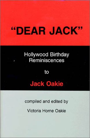 9780894071133: Dear Jack: Hollywood Birthday Reminiscences to Jack Oakie