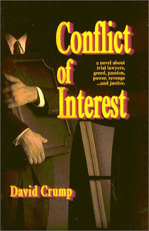 Beispielbild fr Conflict of Interest: A Novel about Trial Lawyers, Greed, Passion, Power, Revenge-- And Justice zum Verkauf von ThriftBooks-Dallas