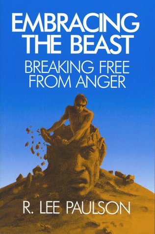 Imagen de archivo de Embracing the Beast: Breaking Free from Anger a la venta por Books From California