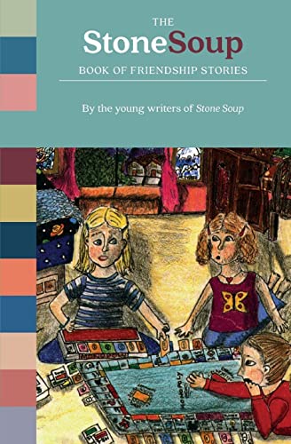 Stock image for The Stone Soup Book of Friendship Stories for sale by Seattle Goodwill