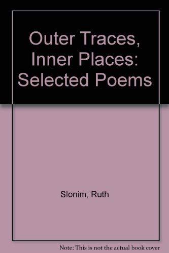 Stock image for Outer Traces, Inner Places: Selected Poems for sale by Defunct Books