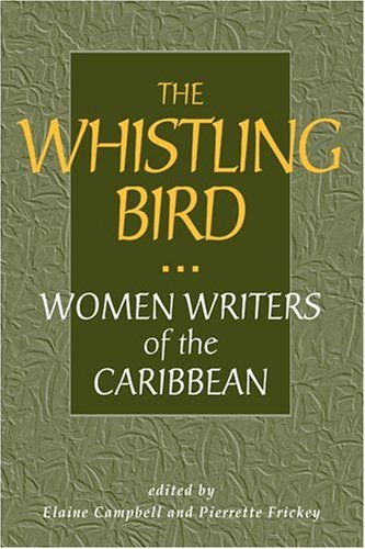 9780894104107: The Whistling Bird: Women Writers From The Caribbean