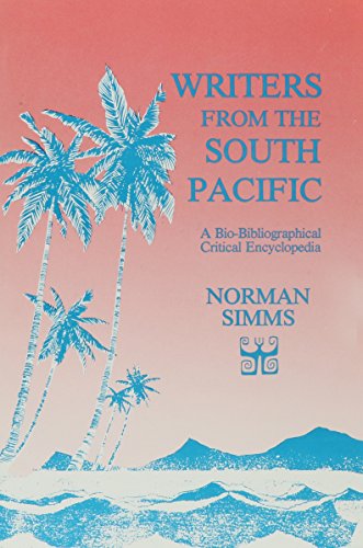 9780894105951: Writers from the South Pacific: A Bio-Bibliographic Critical Encyclopedia