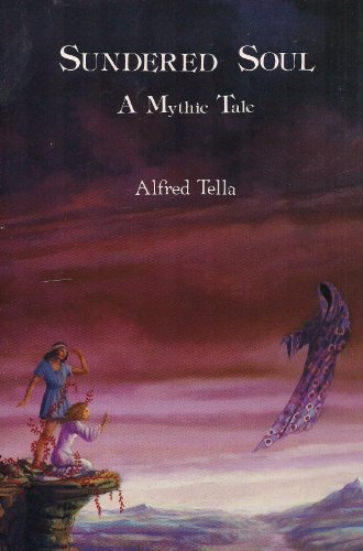 Sundered soul: A mythic tale (9780894106941) by Tella, Alfred