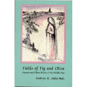 9780894107269: Fields of Fig and Olive: Ameera and Other Stories of the Middle East