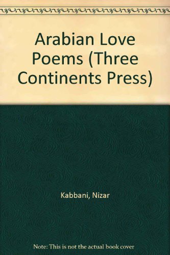 9780894107450: Arabian Love Poems (Three Continents Press)