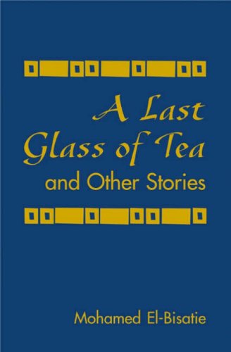 Stock image for A Last Glass of Tea: And Other Stories for sale by Wonder Book