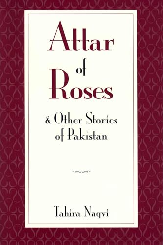 Beispielbild fr Attar of Roses and Other Stories from Pakistan zum Verkauf von SecondSale