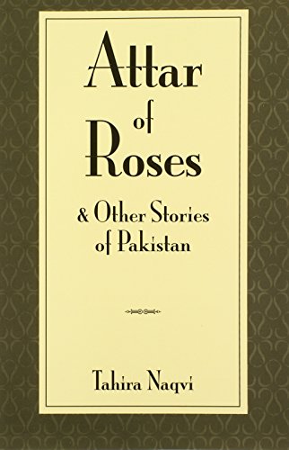 9780894108099: Attar of Roses and Other Stories of Pakistan (Three Continents Press)