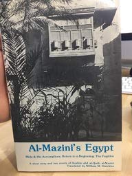 Al-Mazini's Egypt: Short Fiction of Ibrahim Abd Al-Qadir Al-Mazini (9780894108396) by Mazini, Ibrahim Abd Al-Qadir; Hutchins, William M.