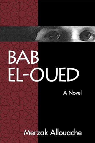 Beispielbild fr Bab El-Oued : A Novel zum Verkauf von Better World Books