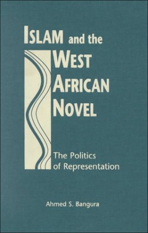 Stock image for Islam and the West African Novel: The Politics of Representation for sale by ThriftBooks-Atlanta