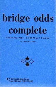 Imagen de archivo de Bridge Odds Complete: Probabilities in Contract Bridge a la venta por ThriftBooks-Atlanta