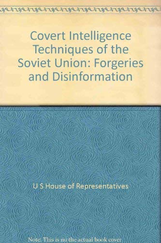 9780894120565: Covert Intelligence Techniques of the Soviet Union: Forgeries and Disinformation