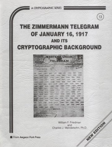 9780894122392: Zimmermann Telegram of January 16 1917 and Its Cryptographic Background