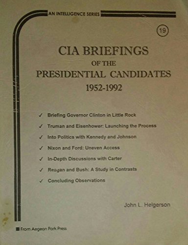 Imagen de archivo de CIA Briefings of the Presidential Candidates, 1952,1992 a la venta por Ergodebooks
