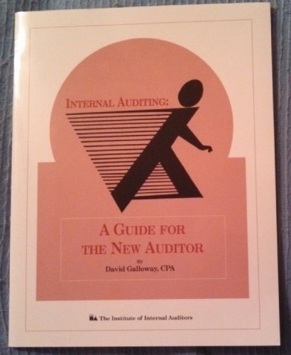 Internal Auditor: A Guide for the New Auditor (9780894133459) by David Galloway