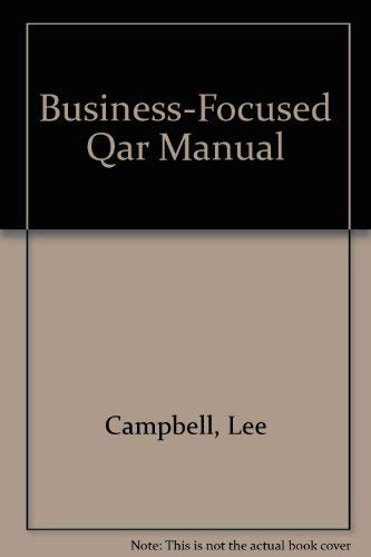 Business-Focused Quality Assurance Review Manual (9780894133657) by Lee A. Campbell