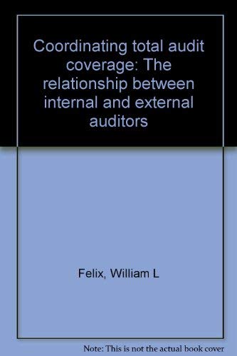 Stock image for Coordinating total audit coverage: The relationship between internal and external auditors for sale by HPB-Red