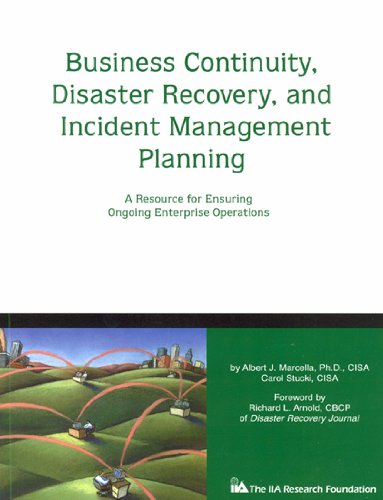 Beispielbild fr Business Continuity, Disaster Recovery, and Incident Management Planning: A Resource for Ensuring Ongoing Enterprise Operations zum Verkauf von HPB-Red