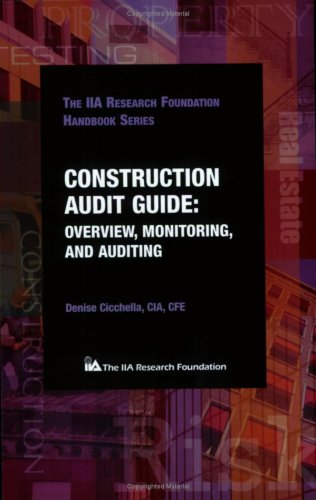 Construction Audit Guide: Overview, Monitoring, and Auditing (9780894135873) by Denise Cicchella; CIA; CFE