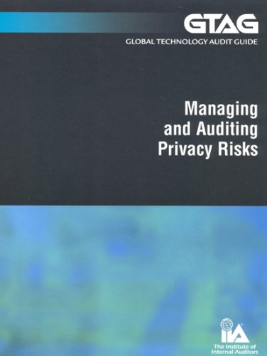 Imagen de archivo de Global Technology Audit Guide 5: Managing and Auditing Privacy Risks a la venta por Zubal-Books, Since 1961