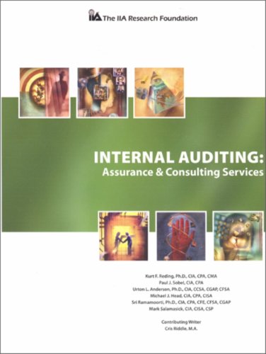 Internal Auditing: Assurance and Consulting Services (9780894136108) by Kurt F. Reding; Ph.D.; CIA; CPA; CMA; Paul J. Sobel; Urton L. Anderson; CCSA; CGAP; Michael J. Head; CISA; Sridhar Ramamoorti; CFE; CFSA; Mark...