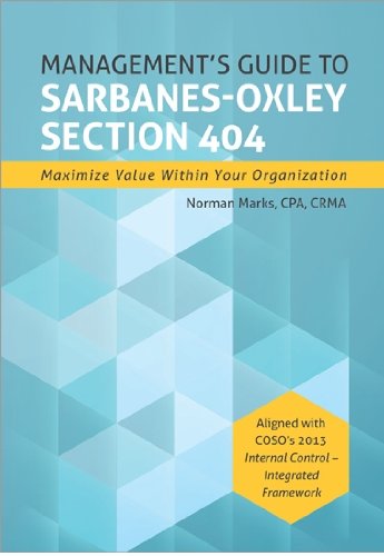 Imagen de archivo de Management's Guide to Sarbanes-Oxley Section 404: Maximize Value Within Your Organization a la venta por ThriftBooks-Dallas