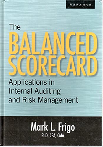 Imagen de archivo de The Balanced Scorecard - Applications in Internal Auditing and Risk Management a la venta por ThriftBooks-Atlanta