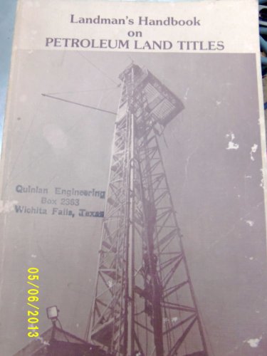 Imagen de archivo de Landman's Handbook on Petroleum Land Titles a la venta por HPB Inc.