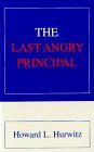 Beispielbild fr The Last Angry Principal zum Verkauf von Robinson Street Books, IOBA